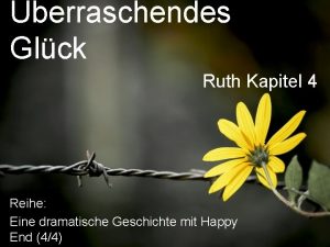 berraschendes Glck Ruth Kapitel 4 Reihe Eine dramatische