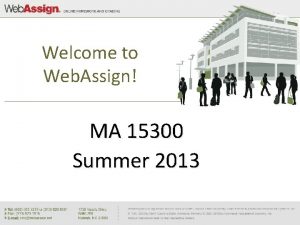 Welcome to Web Assign MA 15300 Summer 2013