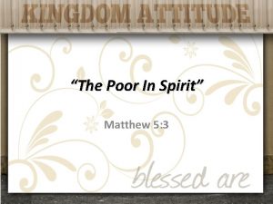 The Poor In Spirit Matthew 5 3 Blessed