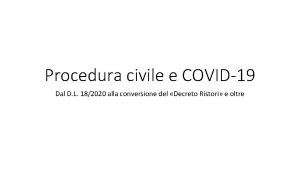 Procedura civile e COVID19 Dal D L 182020