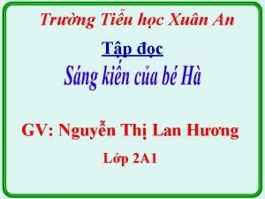 Trng Tiu hc Xun An Tp c GV