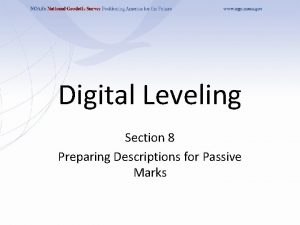 Digital Leveling Section 8 Preparing Descriptions for Passive