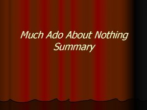 Much Ado About Nothing Summary Act 2 1