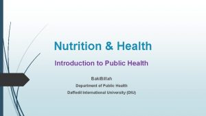 Nutrition Health Introduction to Public Health Baki Billah