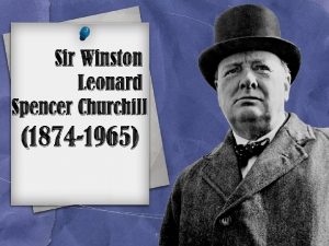 Epigraph Sir Winston Leonard Spencer Churchill stands in