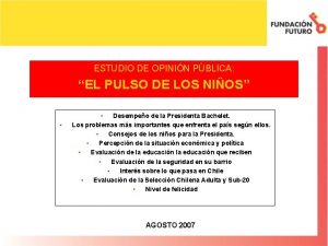 ESTUDIO DE OPININ PBLICA EL PULSO DE LOS