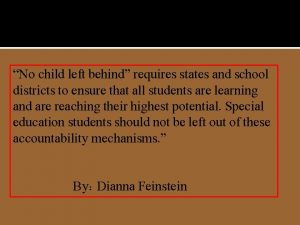 No child left behind requires states and school