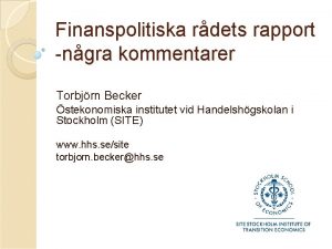 Finanspolitiska rdets rapport ngra kommentarer Torbjrn Becker stekonomiska