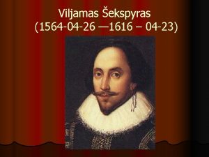 Viljamas ekspyras 1564 04 26 1616 04 23