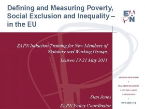 Defining and Measuring Poverty Social Exclusion and Inequality