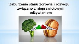 Zaburzenia stanu zdrowia i rozwoju zwizane z nieprawidowym