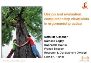 Design and evaluation complementary viewpoints in ergonomist practice