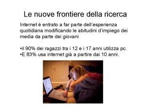 Le nuove frontiere della ricerca Internet entrato a