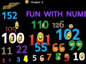 Chapter 2 152 FUN WITH NUMB 105 110