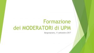 Formazione dei MODERATORI di UPM Borgomanero 11 settembre