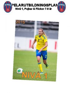 SPELARUTBILDNINGSPLAN Niv 1 Pojkar Flickor 7 9 r