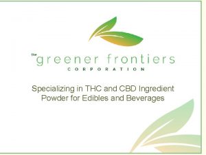 Specializing in THC and CBD Ingredient Powder for