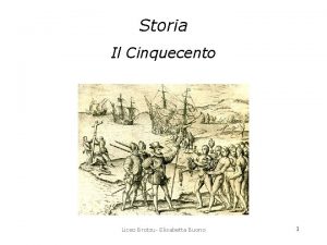 Storia Il Cinquecento Liceo Brotzu Elisabetta Buono 1