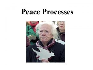 Peace Processes Peace Maintenance of Relationships of proven