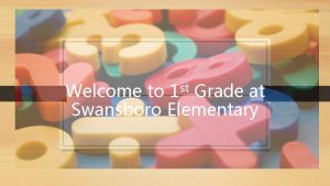 st 1 Welcome to Grade at Swansboro Elementary