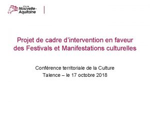 Projet de cadre dintervention en faveur des Festivals