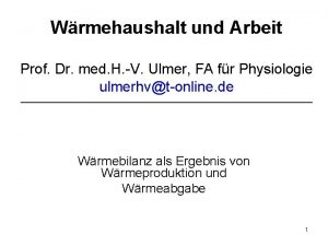 Wrmehaushalt und Arbeit Prof Dr med H V