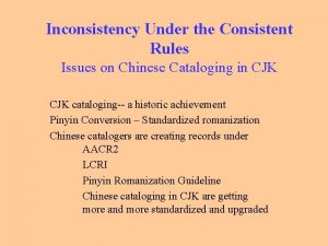 Inconsistency Under the Consistent Rules Issues on Chinese