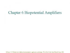 Chapter 6 Biopotential Amplifiers From J G Webster