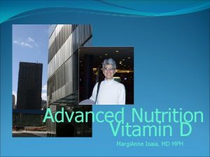 Advanced Nutrition Vitamin D Margi Anne Isaia MD
