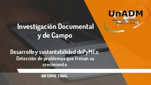 Investigacin Documental y de Campo Desarrollo y sustentabilidad