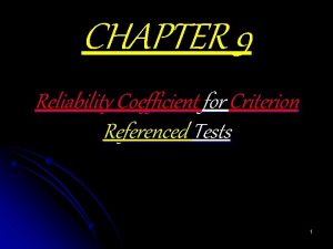 CHAPTER 9 Reliability Coefficient for Criterion Referenced Tests