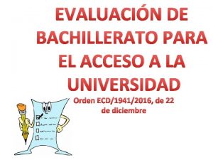 EVALUACIN DE BACHILLERATO PARA EL ACCESO A LA