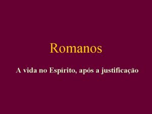 Romanos A vida no Esprito aps a justificao