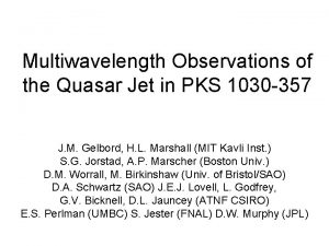 Multiwavelength Observations of the Quasar Jet in PKS
