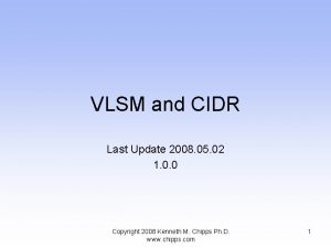 VLSM and CIDR Last Update 2008 05 02