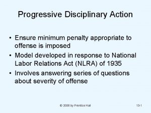 Progressive Disciplinary Action Ensure minimum penalty appropriate to