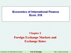 Economics of International Finance Econ 315 Chapter 2