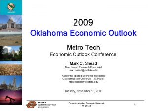 2009 Oklahoma Economic Outlook Metro Tech Economic Outlook