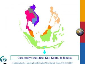Case study forest fire Kali Konto Indonesia Geoinformation