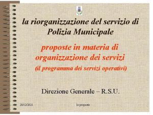 la riorganizzazione del servizio di Polizia Municipale proposte