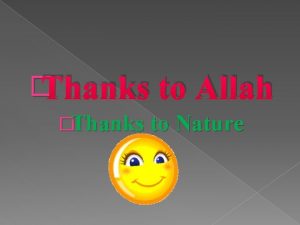 Thanks to Allah Thanks to Nature 1 Konsep
