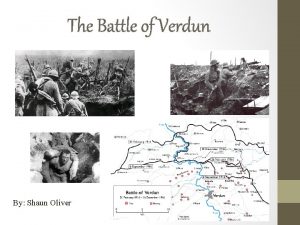 The Battle of Verdun By Shaun Oliver About