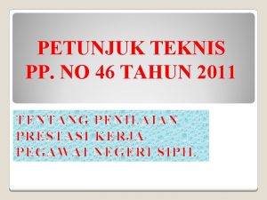 PETUNJUK TEKNIS PP NO 46 TAHUN 2011 TENTANG