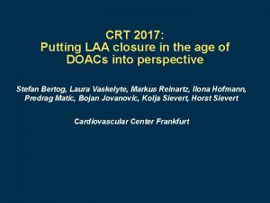 CRT 2017 Putting LAA closure in the age