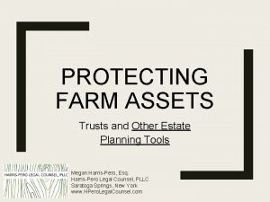 PROTECTING FARM ASSETS Trusts and Other Estate Planning