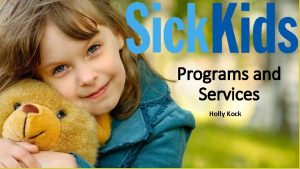 Programs and Services Holly Kock What We Offer