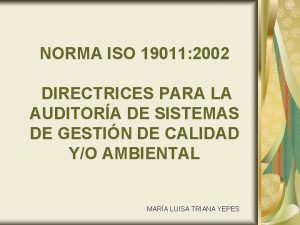 NORMA ISO 19011 2002 DIRECTRICES PARA LA AUDITORA