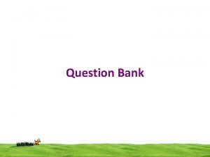 Question Bank Question Bank Explain the syntax of