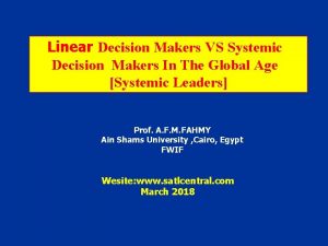 Linear Decision Makers VS Systemic Decision Makers In