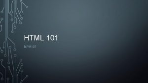 HTML 101 MPM 107 What is a website